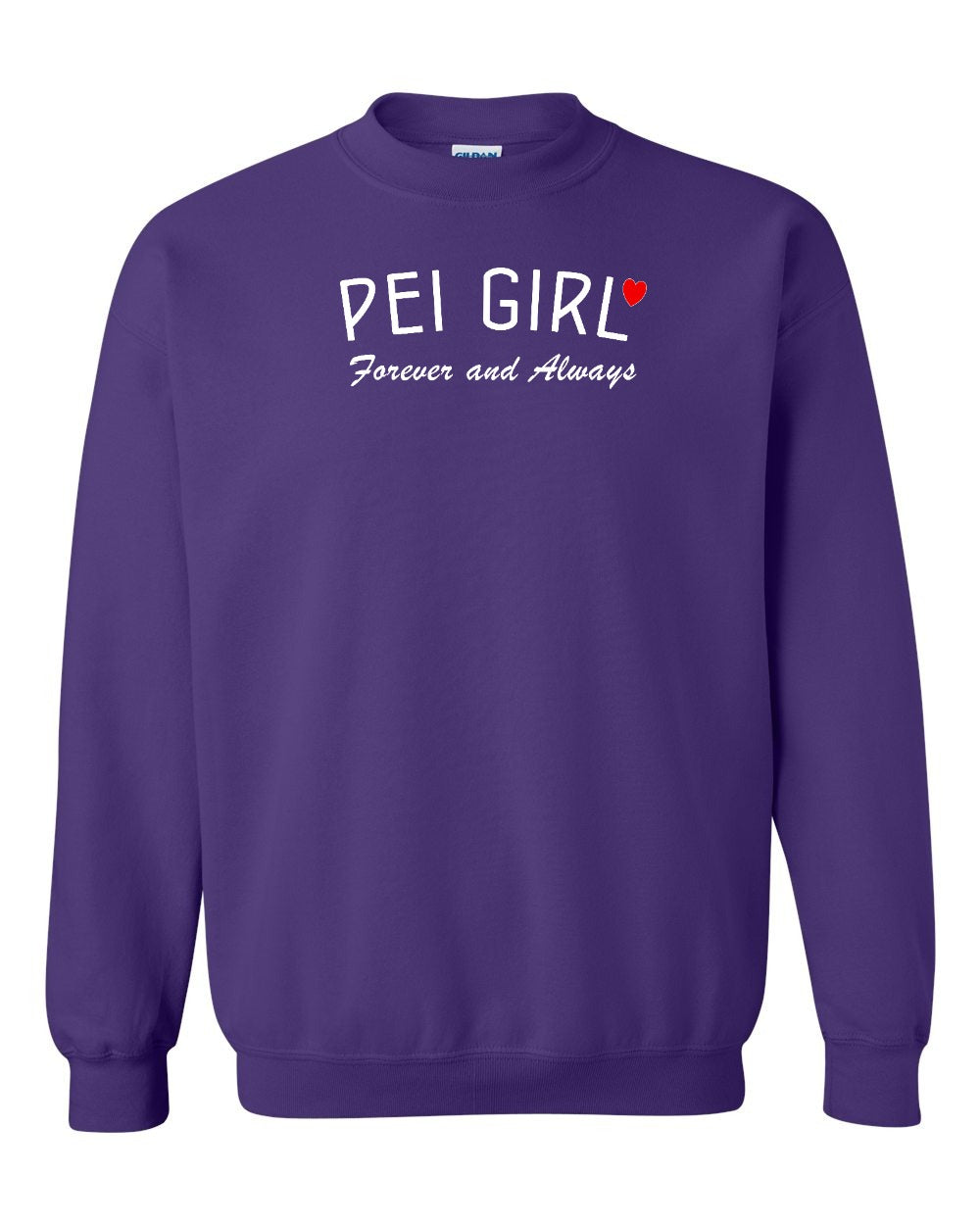 PEI Girl Forever and Always Crewneck Sweatshirt - Unisex