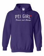 PEI Girl Forever and Always Pullover Hoodie - Unisex