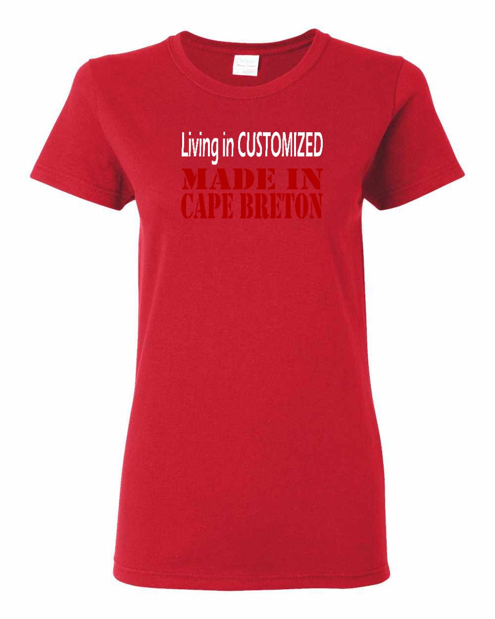 Living in Custom Made in Cape Breton Full Women's Tee
