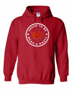 Proud Mean & Nasty Leaf Pullover Hoodie - Gildan Canada (sewn Internationally) - Unisex