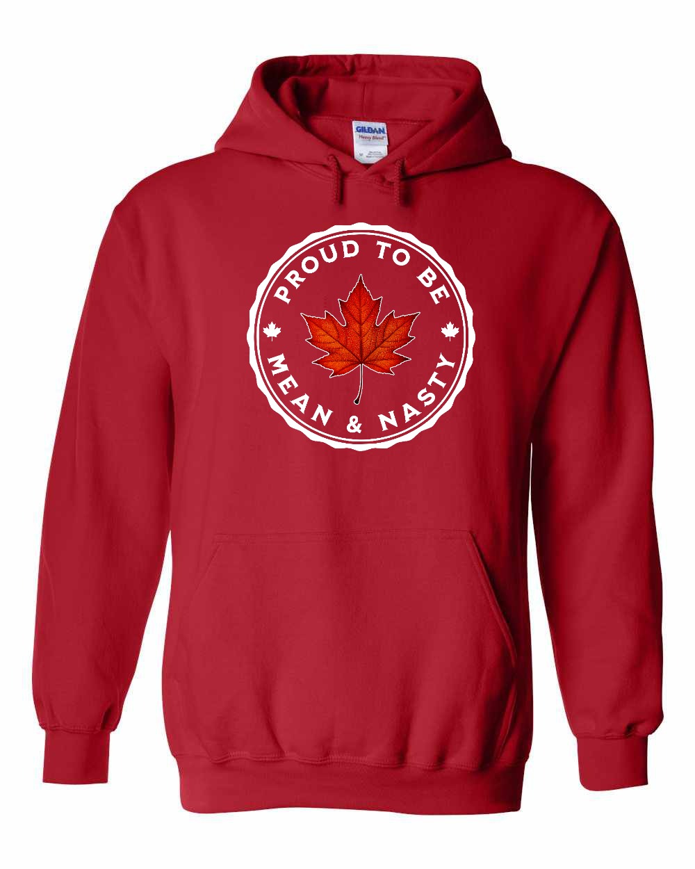 Proud Mean & Nasty Leaf Pullover Hoodie - Gildan Canada (sewn Internationally) - Unisex
