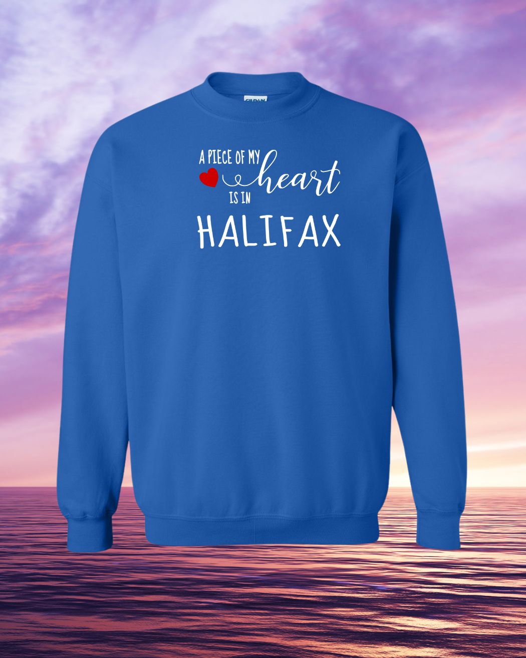 A piece of my Heart is in Halifax Sweatshirt