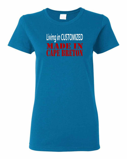 Living in Custom Made in Cape Breton Full Women's Tee