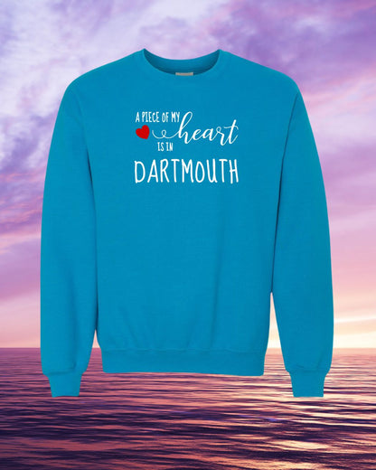 A piece of my Heart is in Dartmouth Sweatshirt