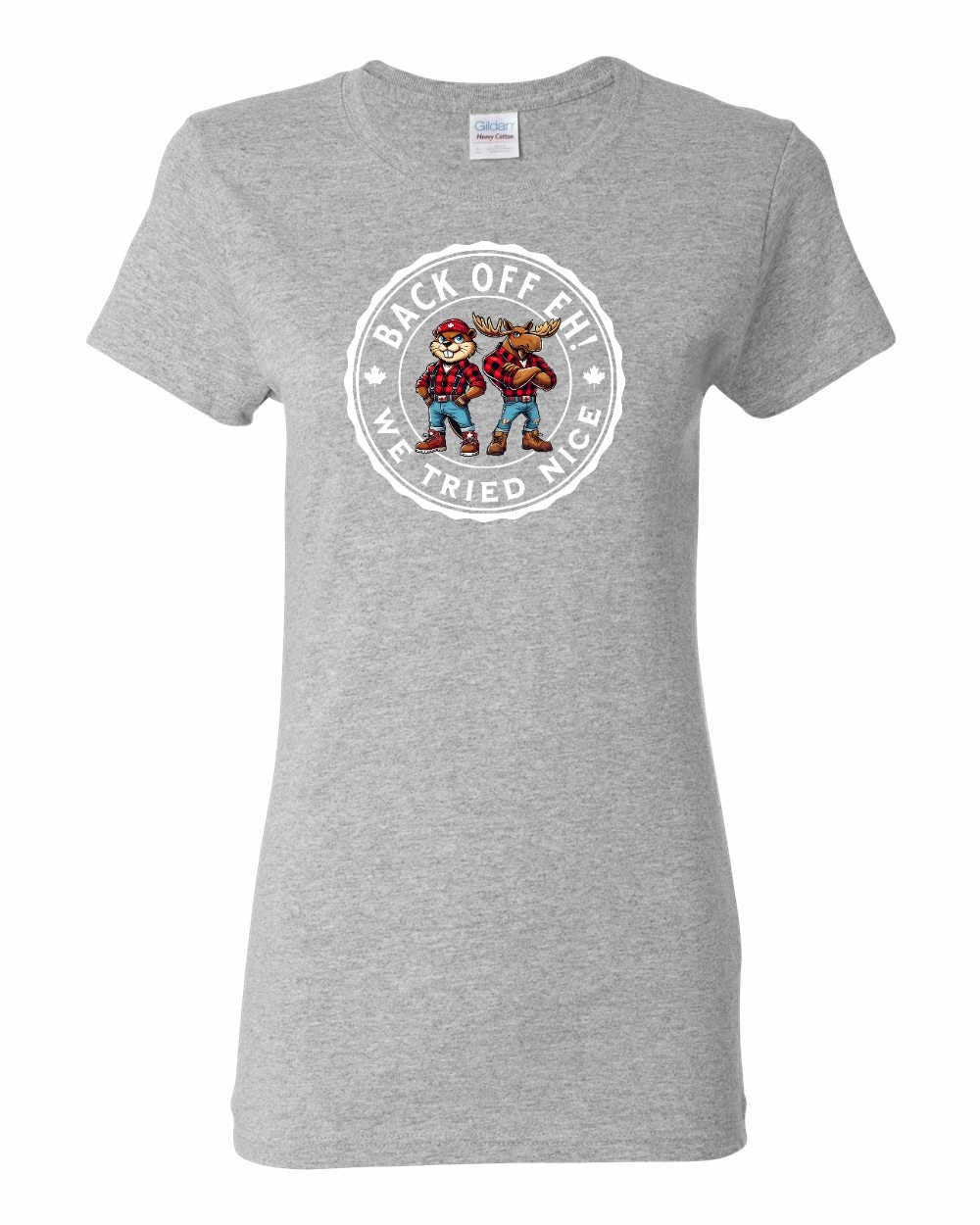 Back Off We Tried Nice Women's Tee - Gildan Canada (sewn Internationally)