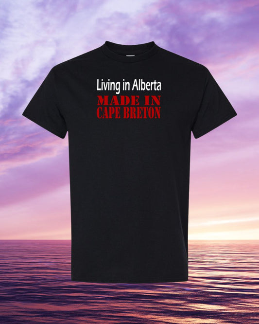 Living in Alberta Made in Cape Breton Tee