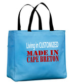 Living In Customized Made In Cape Breton Tote Bag