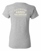 PEI Saltwater Raised Sign Left Chest and Back Women's Tee
